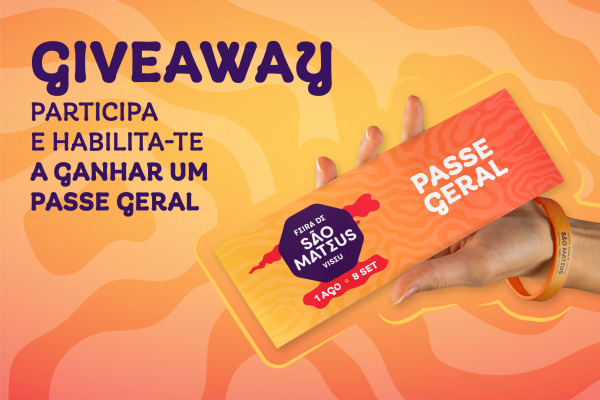 REGULAMENTO Giveaway – Passe Geral Feira de São Mateus