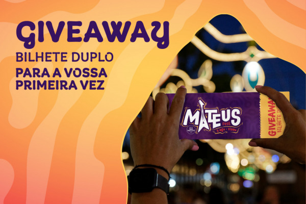 Giveaway Feira de São Mateus x Mateus fest - Bilhete duplo para a primeira vez